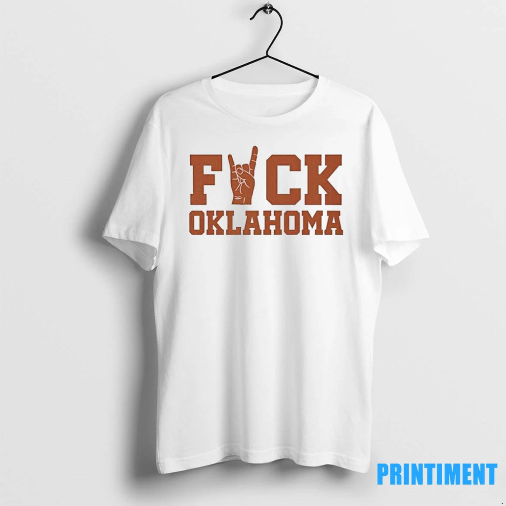 Texas Vs Oklahoma Fuck Oklahoma Rivalry Tshirts Sweater