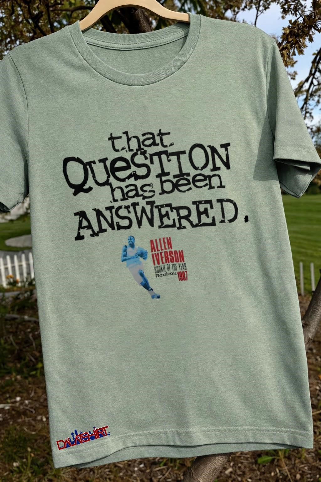 That Question Has Been Answered Allen Iverson Reebok 1997 shirt