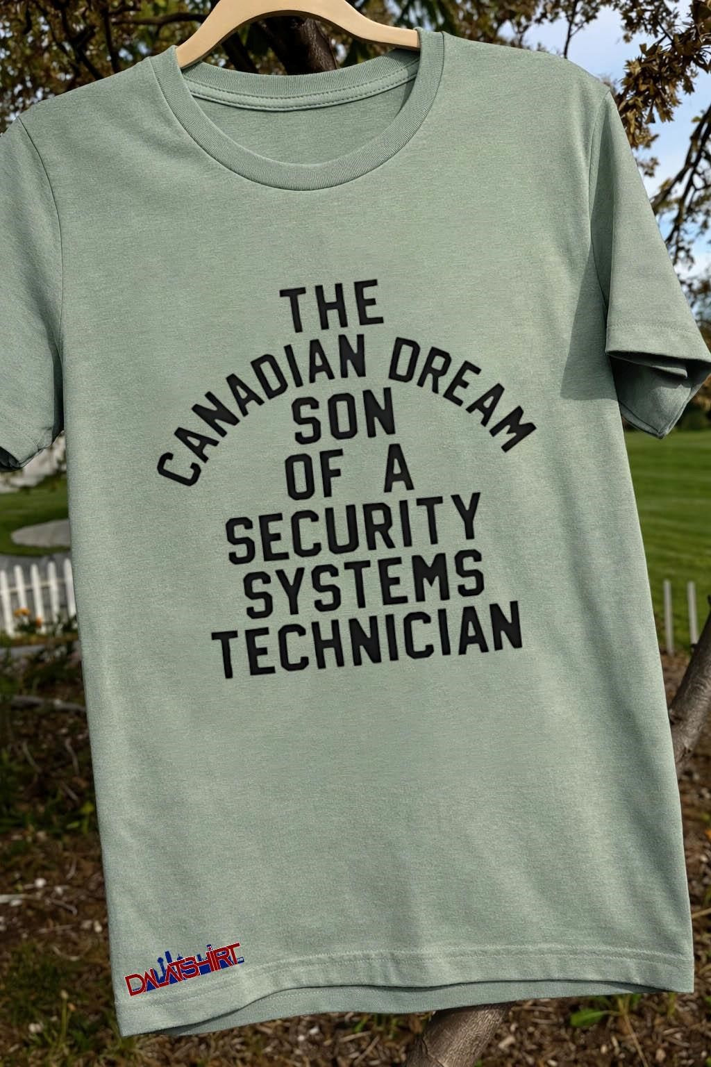 The Canadian Dream Of A Security Systems Technician Kevin Owens shirt
