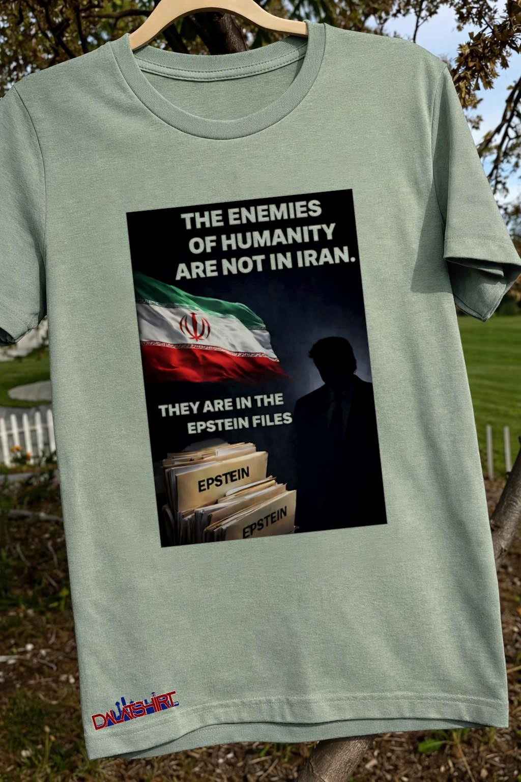 The Enemies of Humanity Are Not in Iran Epstein Files shirt