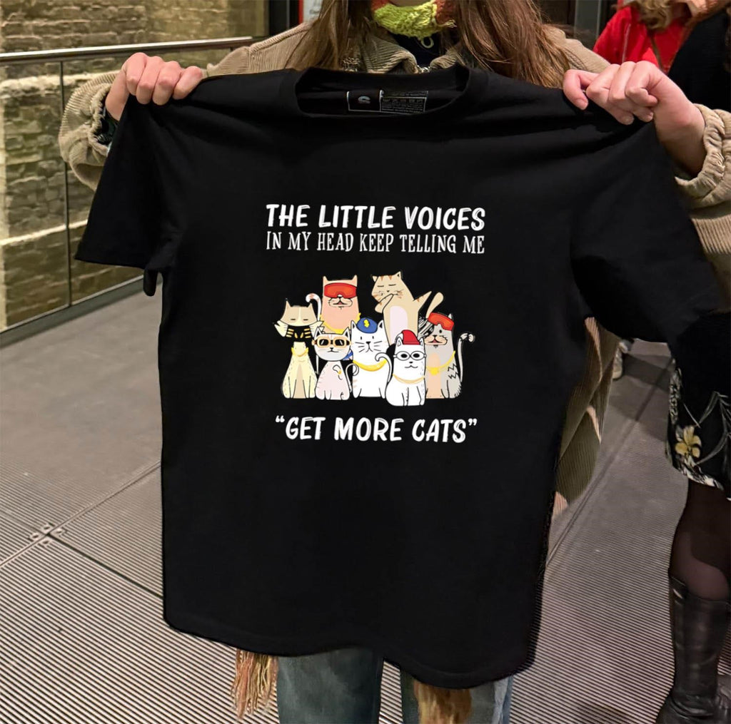 The Little Voices In My Head Telling Me Get More Cats shirt