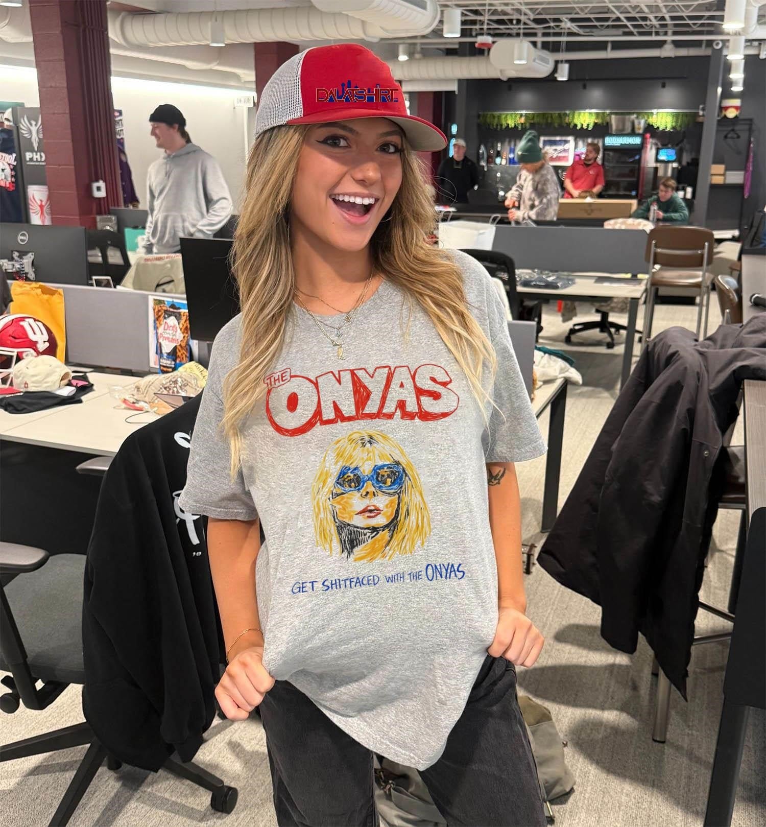 The Onyas Get Shitfaced With The Onyas Band shirt