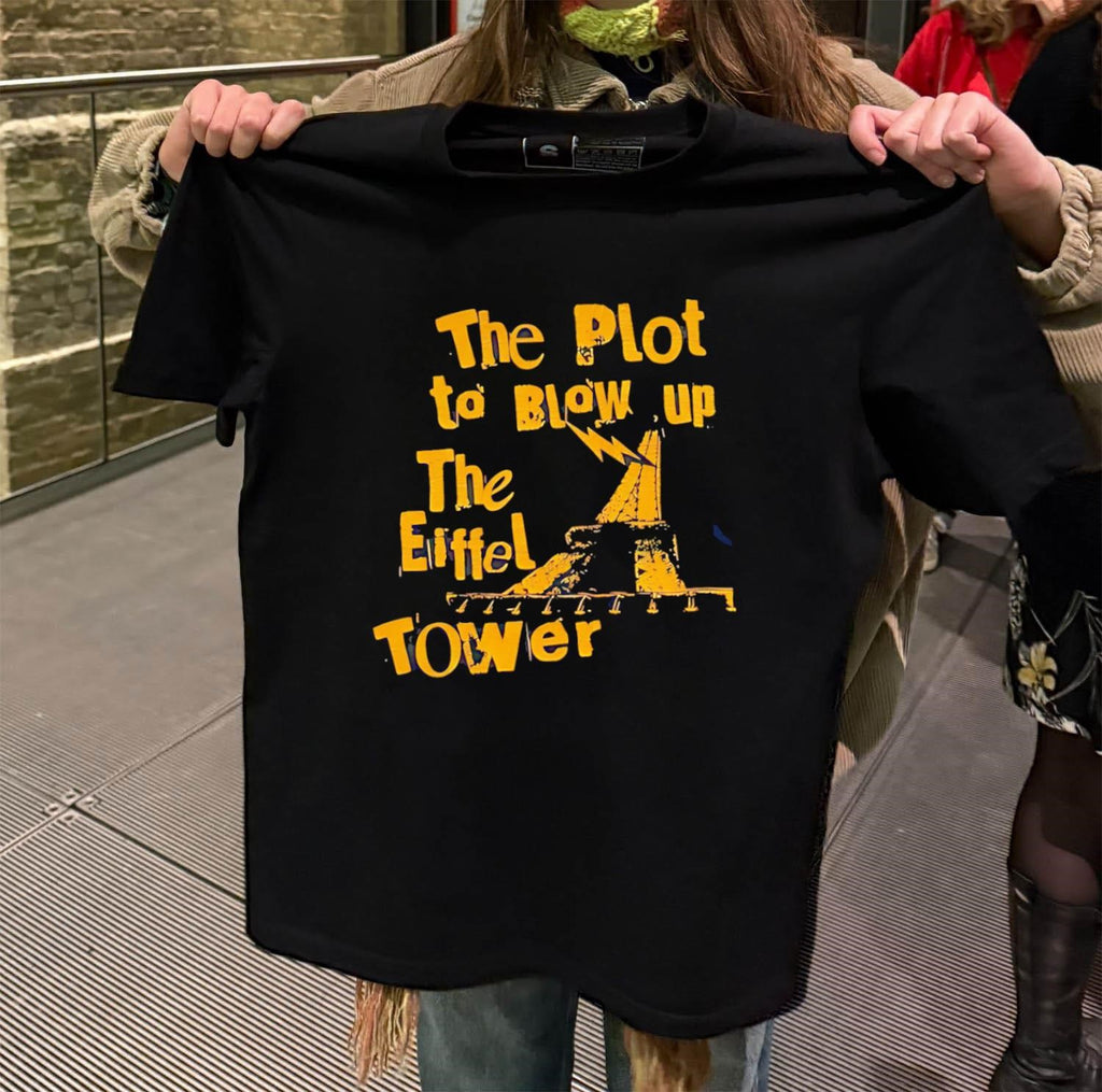 The Plot To Blow Up The Eiffel Tower shirt