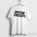 The Spittin Chiclets Top Shelf Since 2016 T Shirts