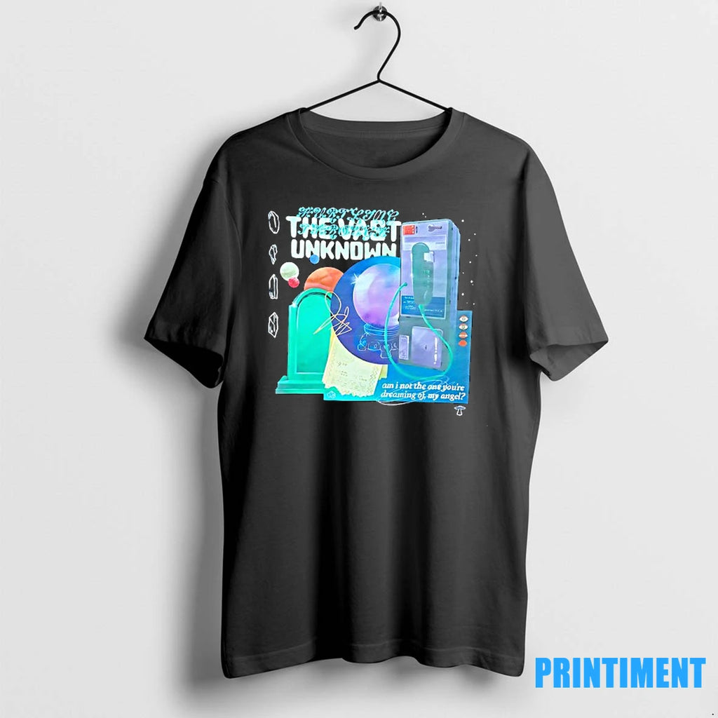 The Vast Unknown An I Not The One Youre Dreaming Of My Angel Tshirts Sweater