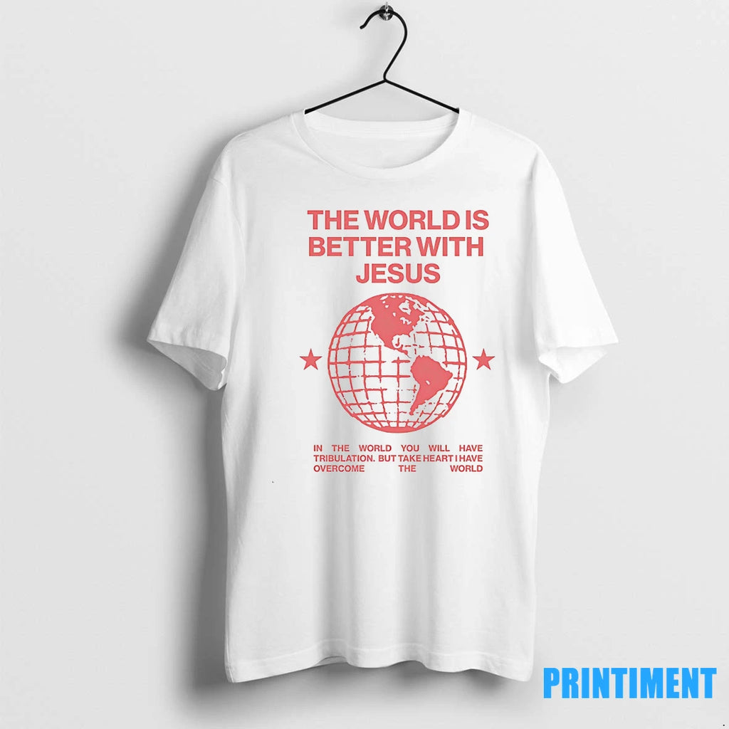 The World Is Better With Jesus Tshirts Sweater