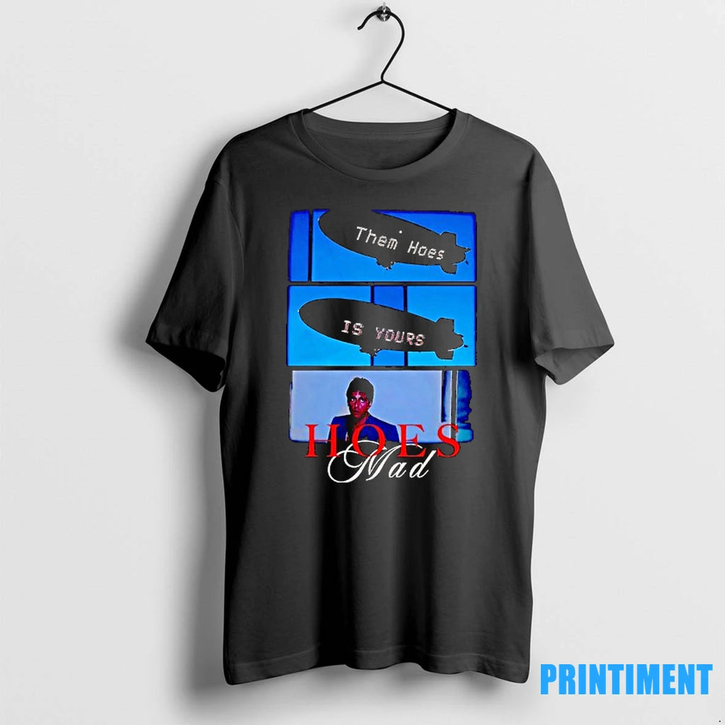 Them Hoes Is Yours Hoesmad Tshirts Sweater