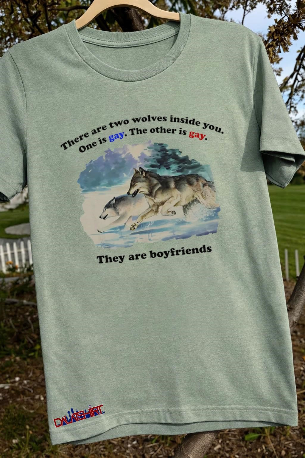 There Are Two Wolves Inside You They Are Boyfriends shirt