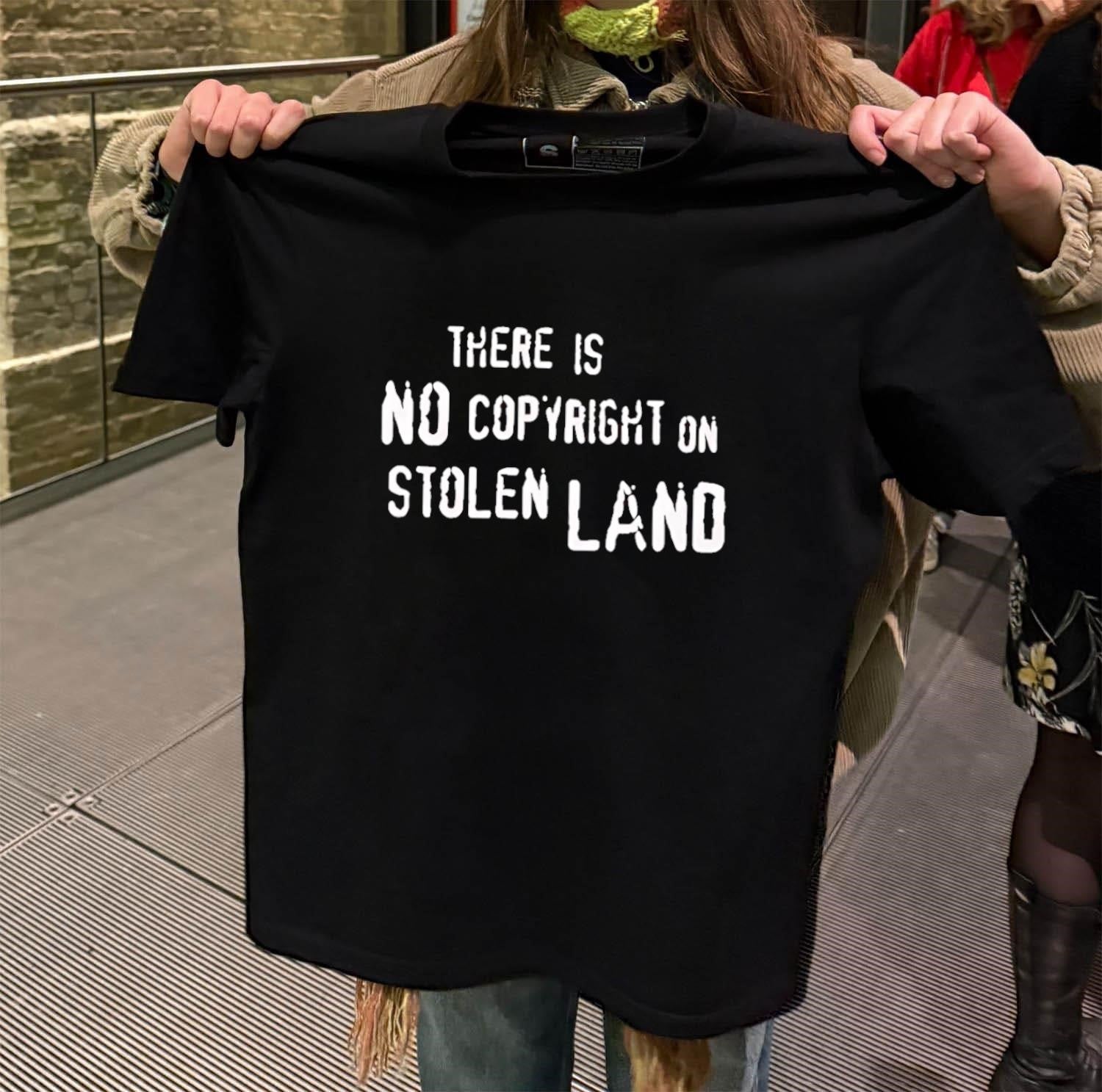 There Is No Copyright On Stolen Land Distressed Text shirt