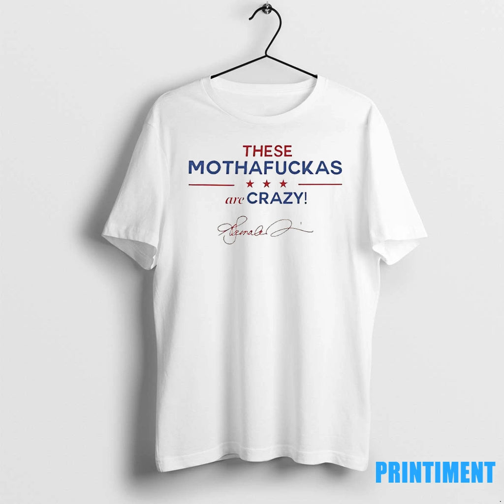 These Mothafuckas Are Crazy Tshirts Sweater
