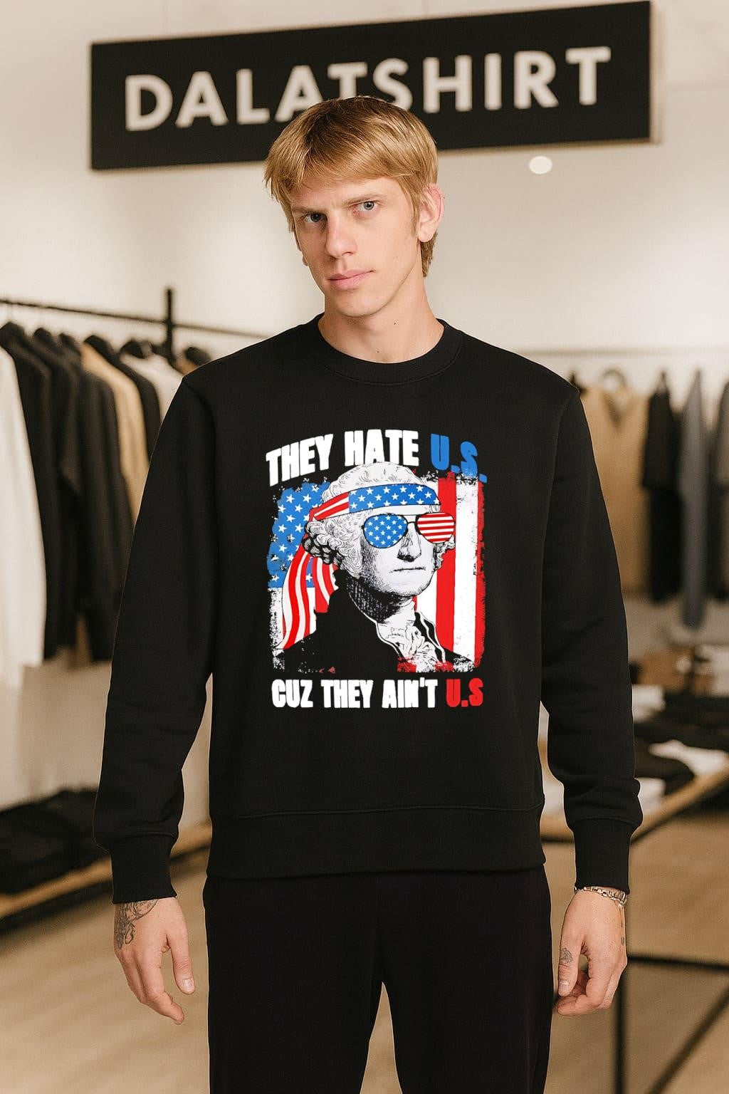 They Hate U.S. Cuz They Ain’t U.S. George Washington shirt