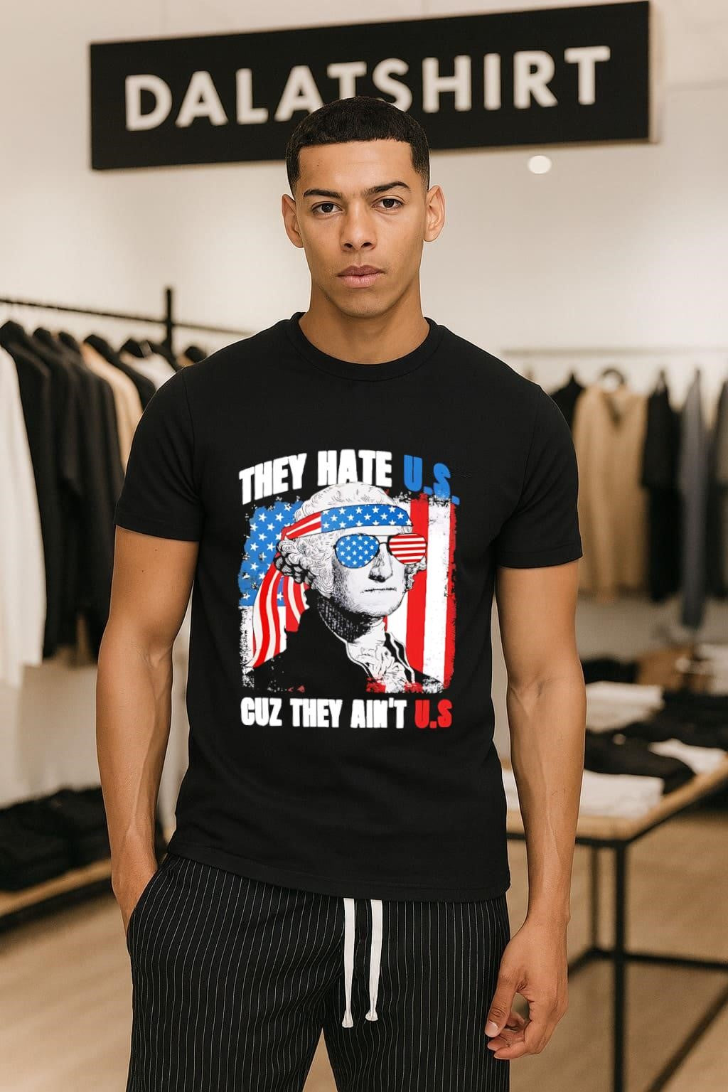 They Hate U.S. Cuz They Ain’t U.S. George Washington shirt