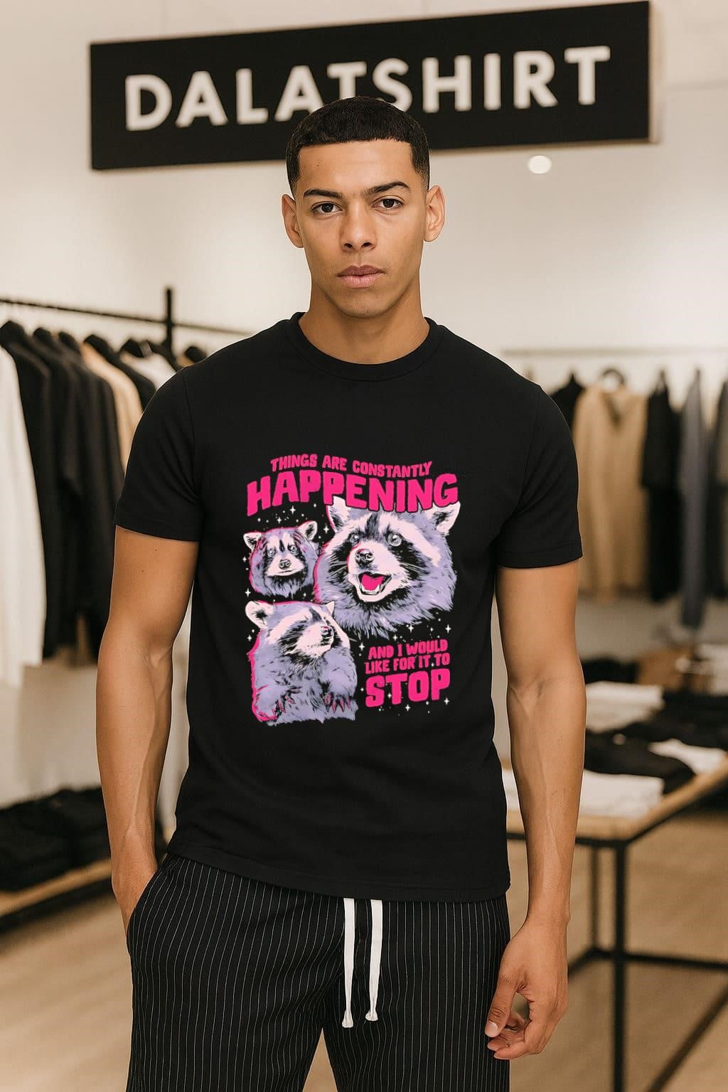 Things Are Constantly Happening And I Would Like It To Stop shirt