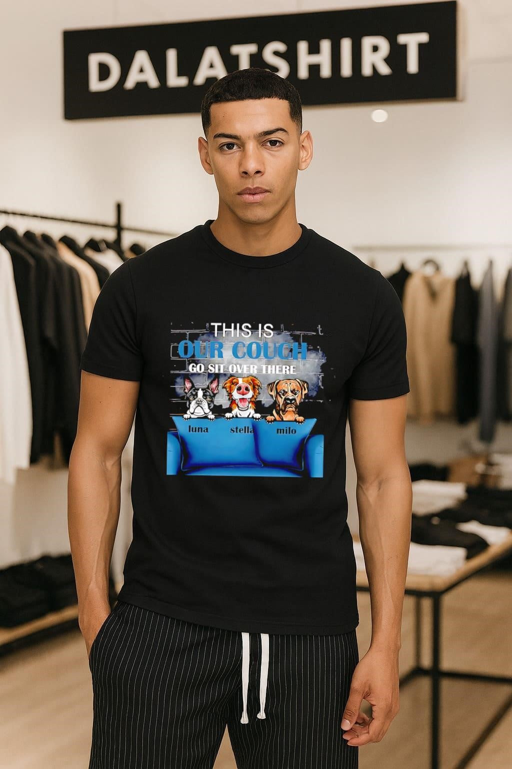 This Is Our Couch Go Sit Over There Luna Stella Milo Dog shirt
