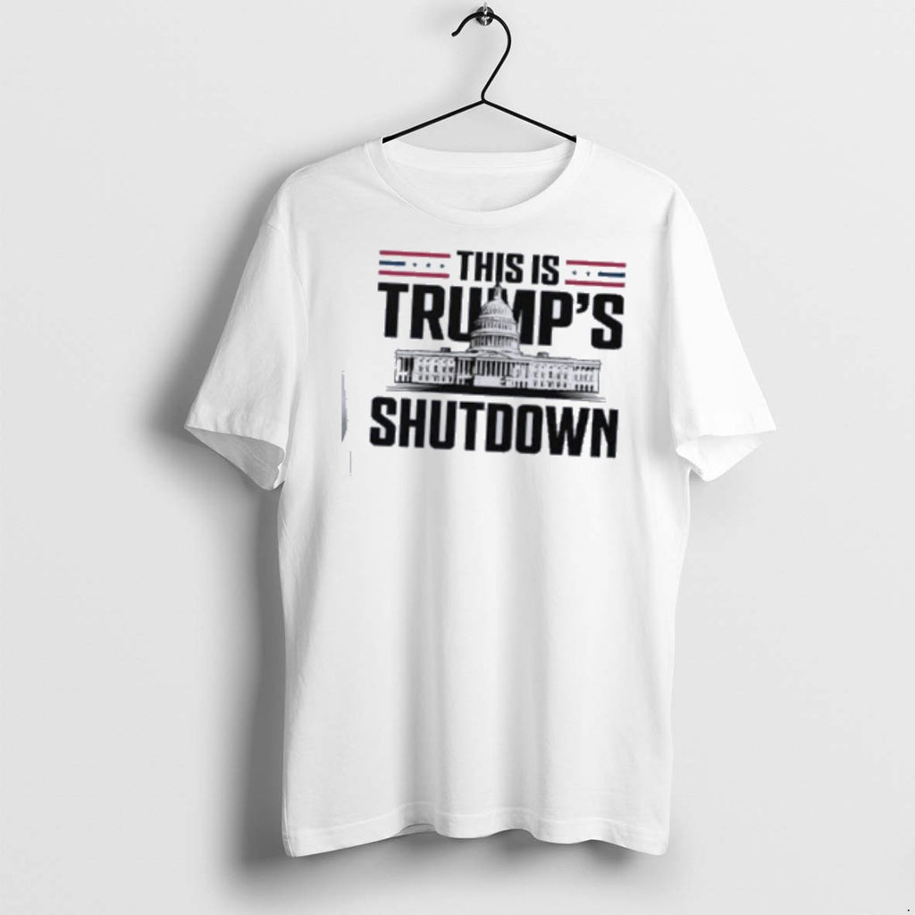 This Is Trumps Shutdown T Shirts