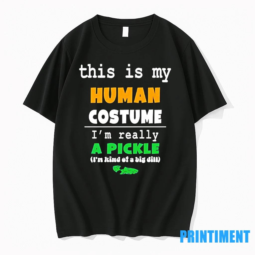 This Is My Human Costume Im Really A Pickle Tshirts Sweater