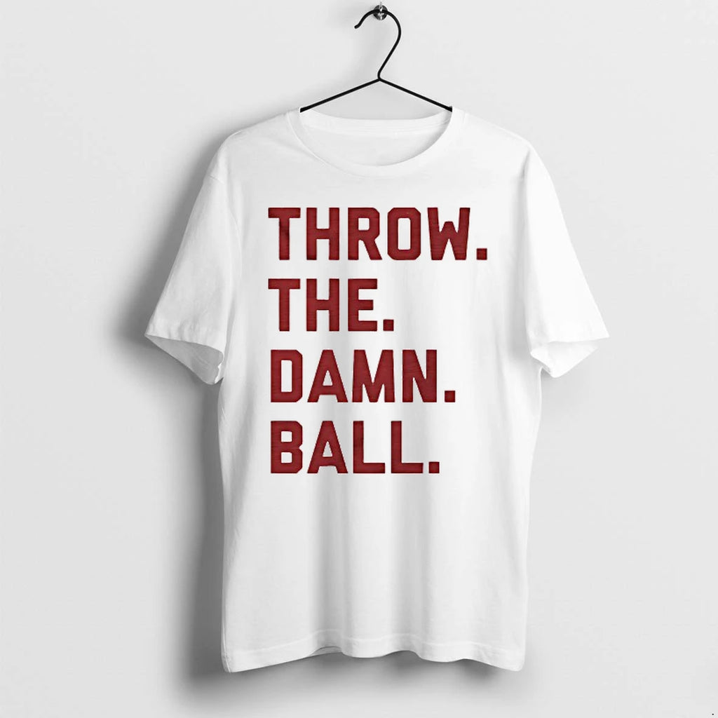 Throw The Damn Ball Tshirts Sweater