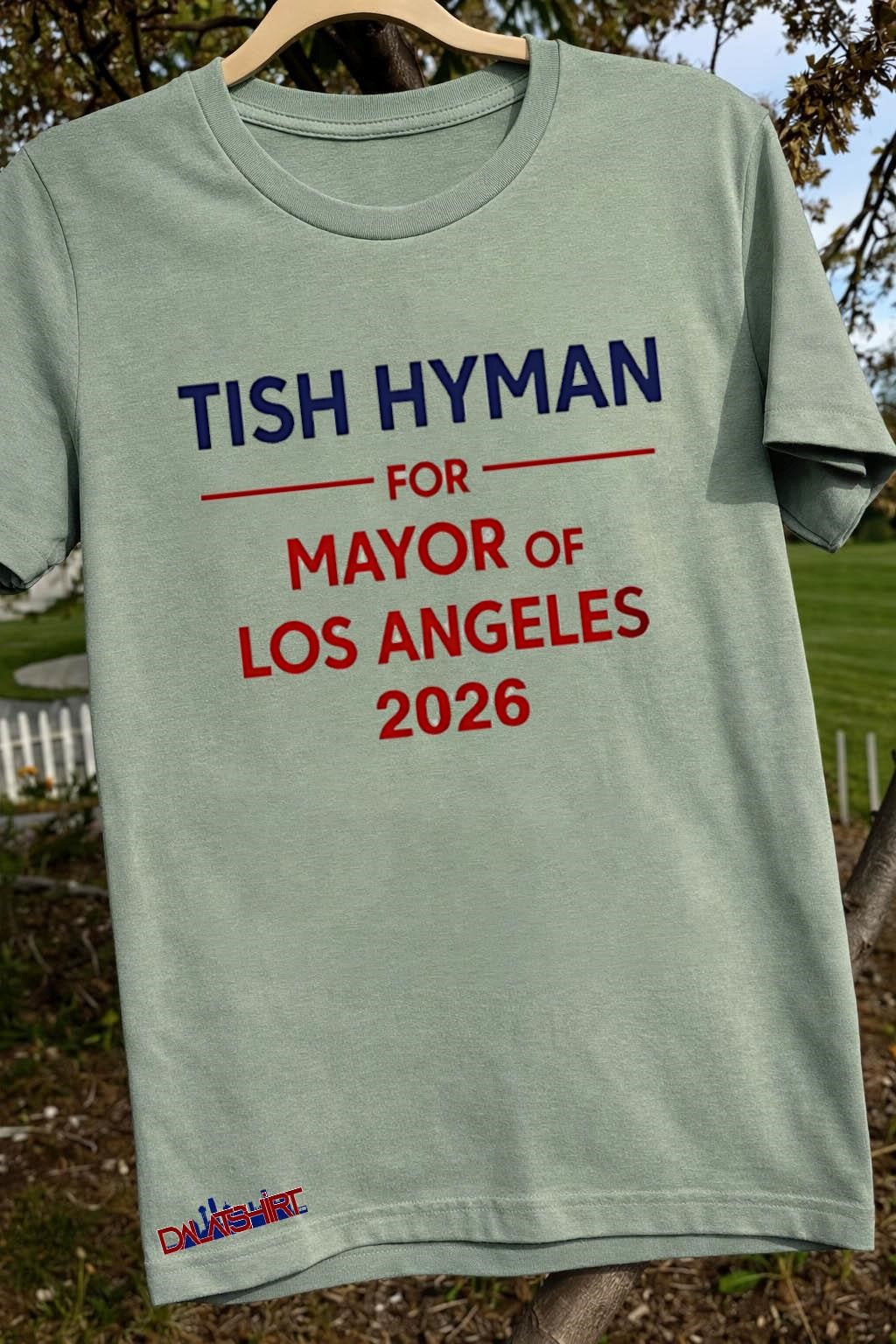 Tish Hyman For Mayor Of Los Angeles 2026 shirt