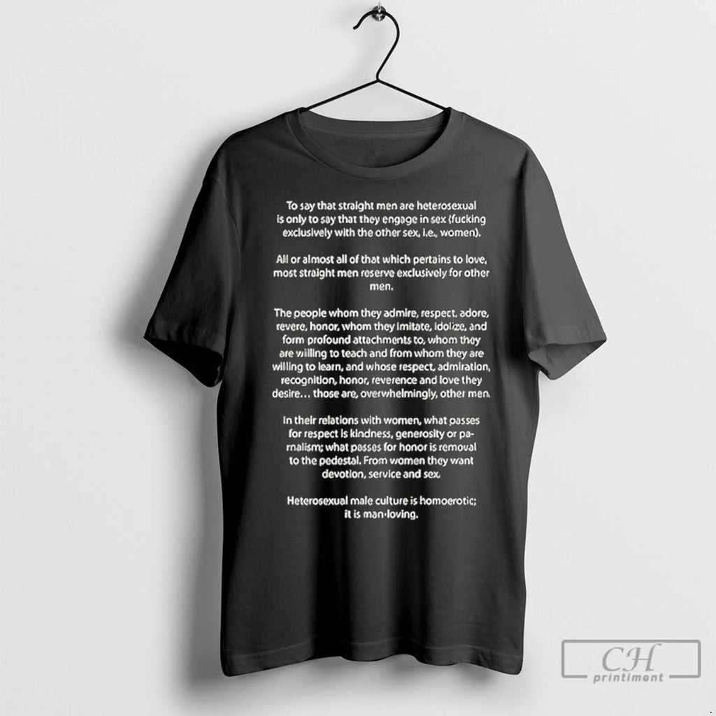 To Say That Straight Men Are Heterosexual T Shirts