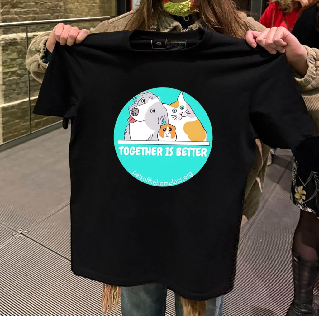 Together Is Better Dog Cat Guinea Pig Pets Of The Homeless shirt