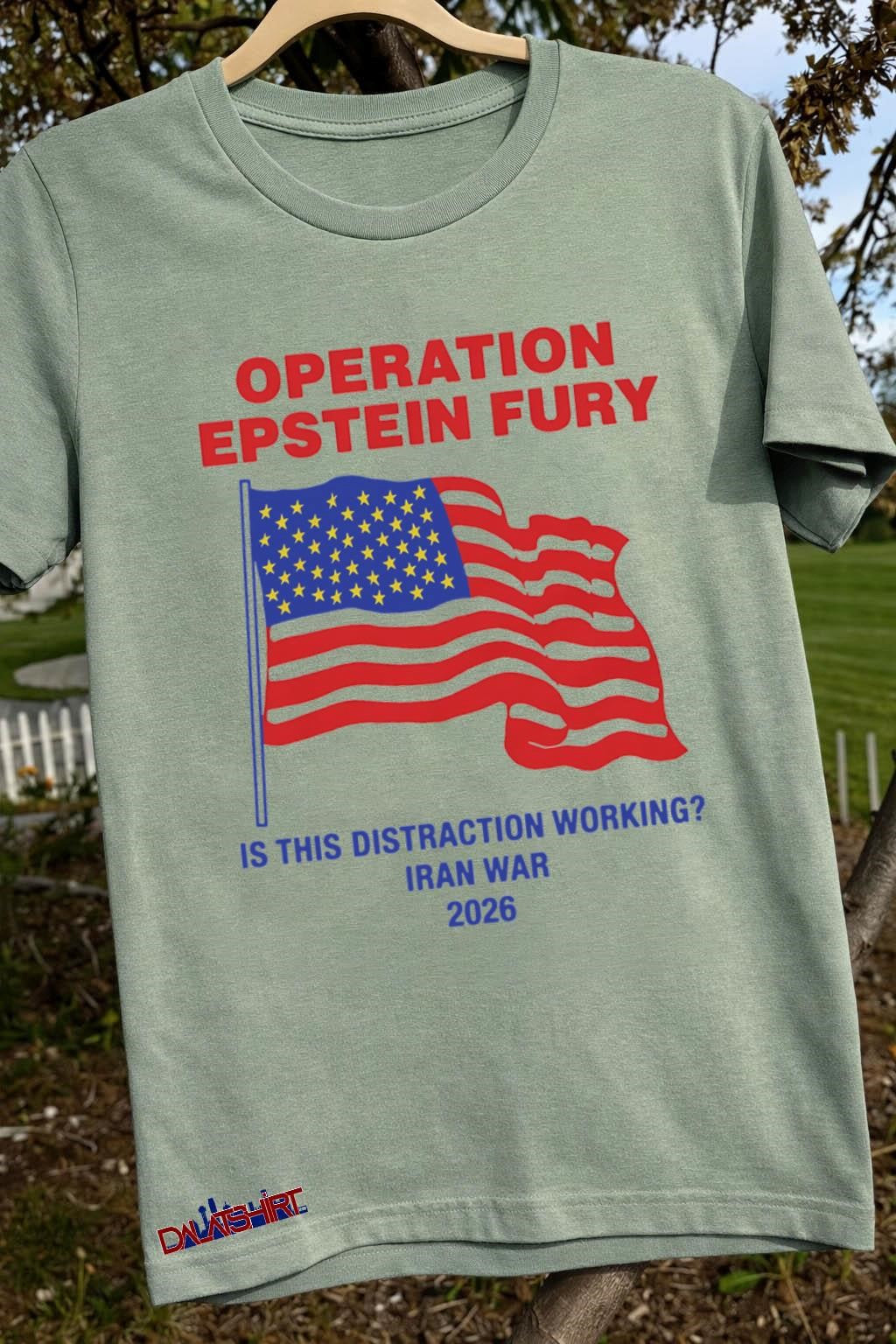 Operation Epstein Fury Is This Distraction Working USA flag shirt