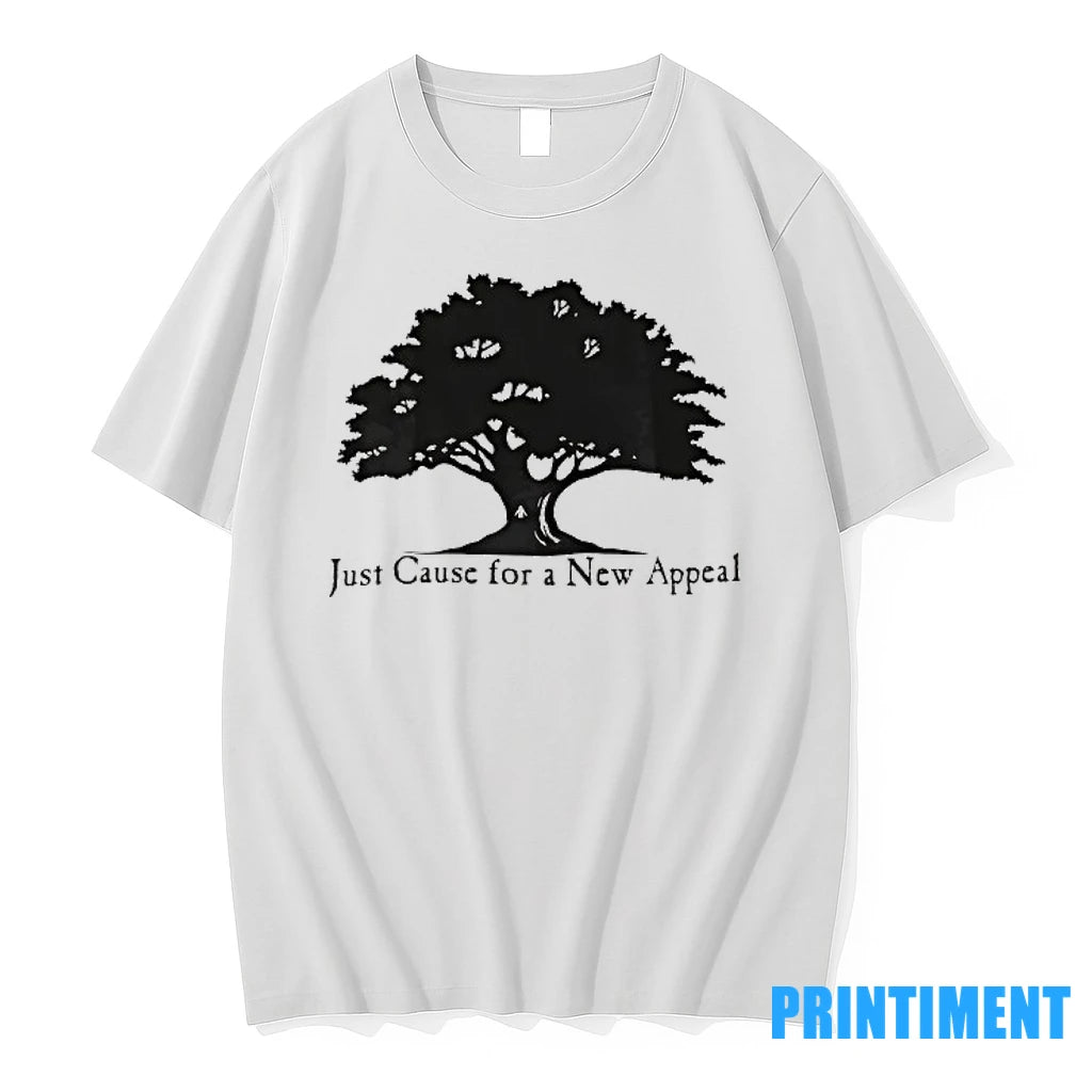 Tree Just Cause For A New Appeal Tshirts Sweater