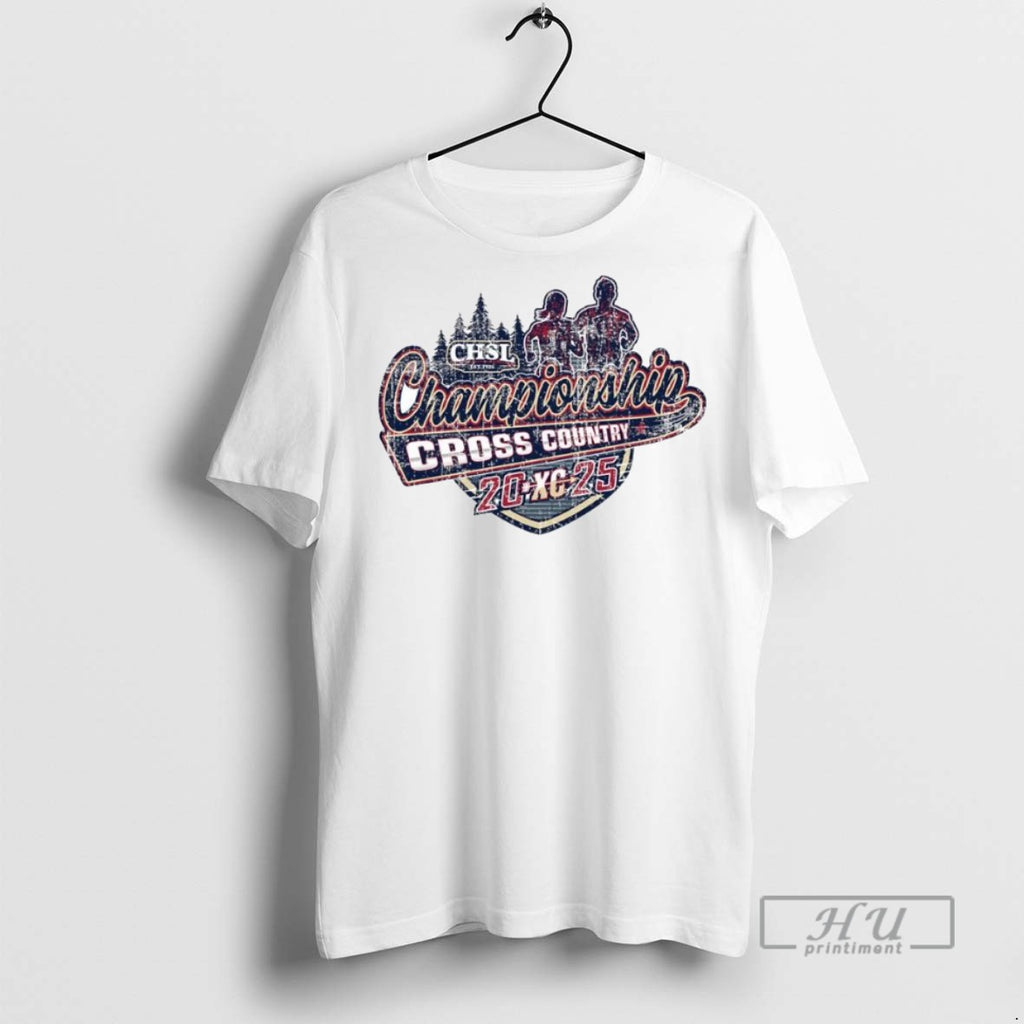 Trending 2025 Chsl Cross Country Championship Ornaments Graphic Tee Shirts Sweatshirt Hoodies