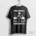 Trending 2025 A Real Man Will Chase After You Michael Myers Halloween T Shirts