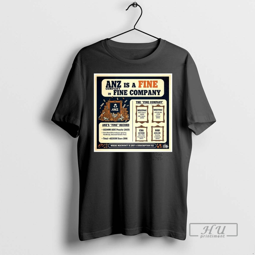 Trending Anz Is A Fine In Fine Company T Shirt