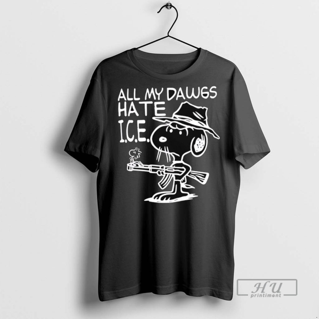 Trending All My Dawgs Hate I C E T Shirt