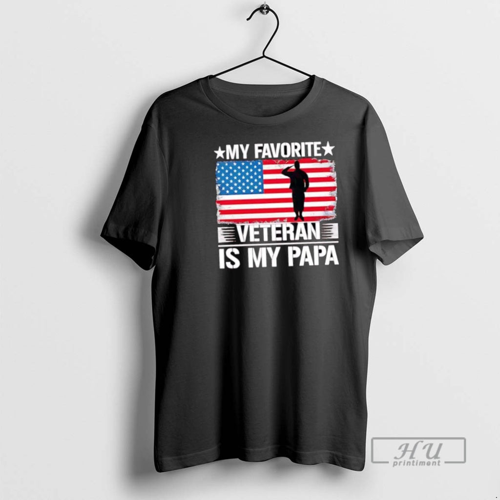 Trending American My Favorite Veteran Is My Papa T Shirt