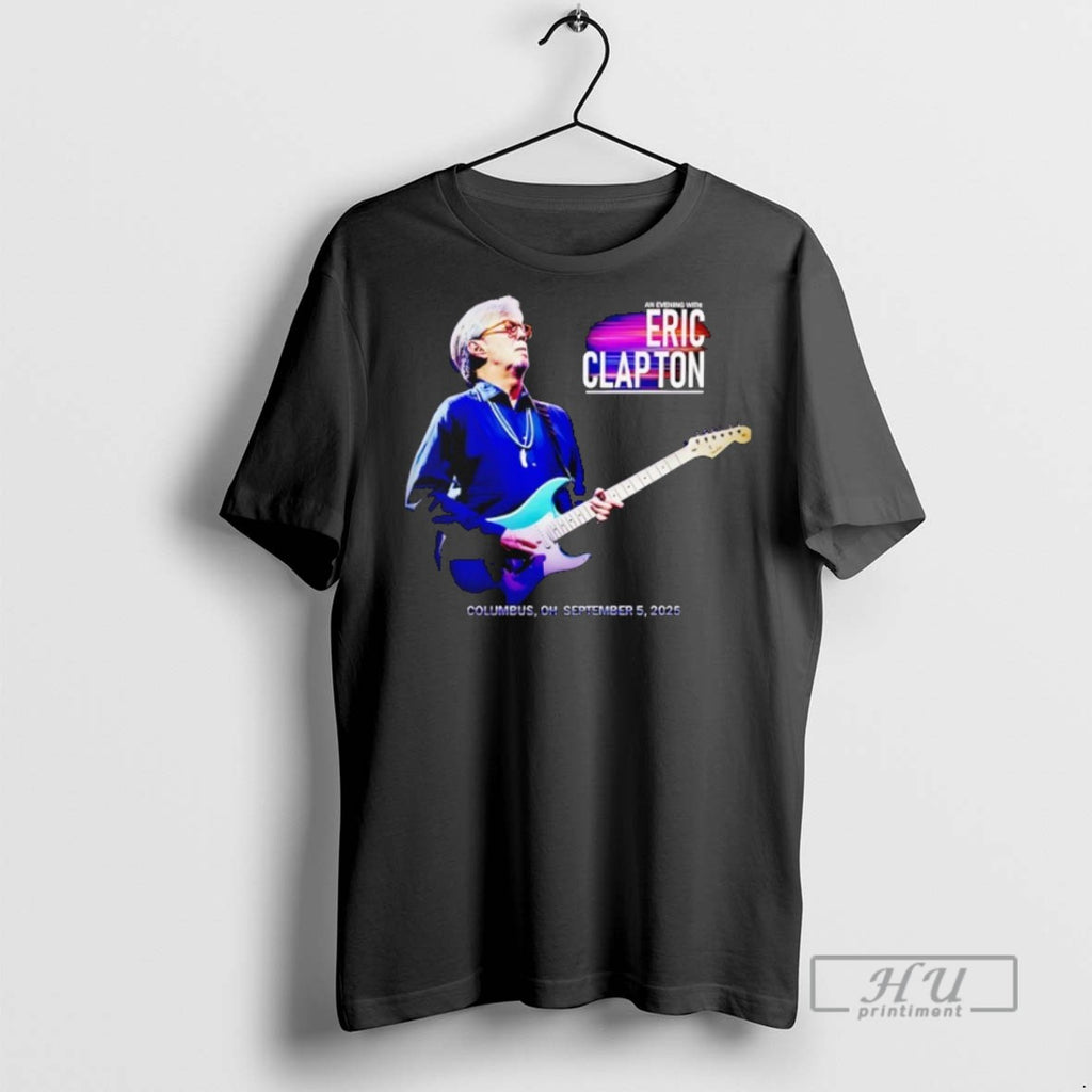 Trending An Evening With Eric Clapto Columbus 2025 Graphic Tee Shirts Sweatshirt Hoodies