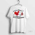 Trending Are You Asia Cuz Im China Get In Japanties Tee Shirt Sweater