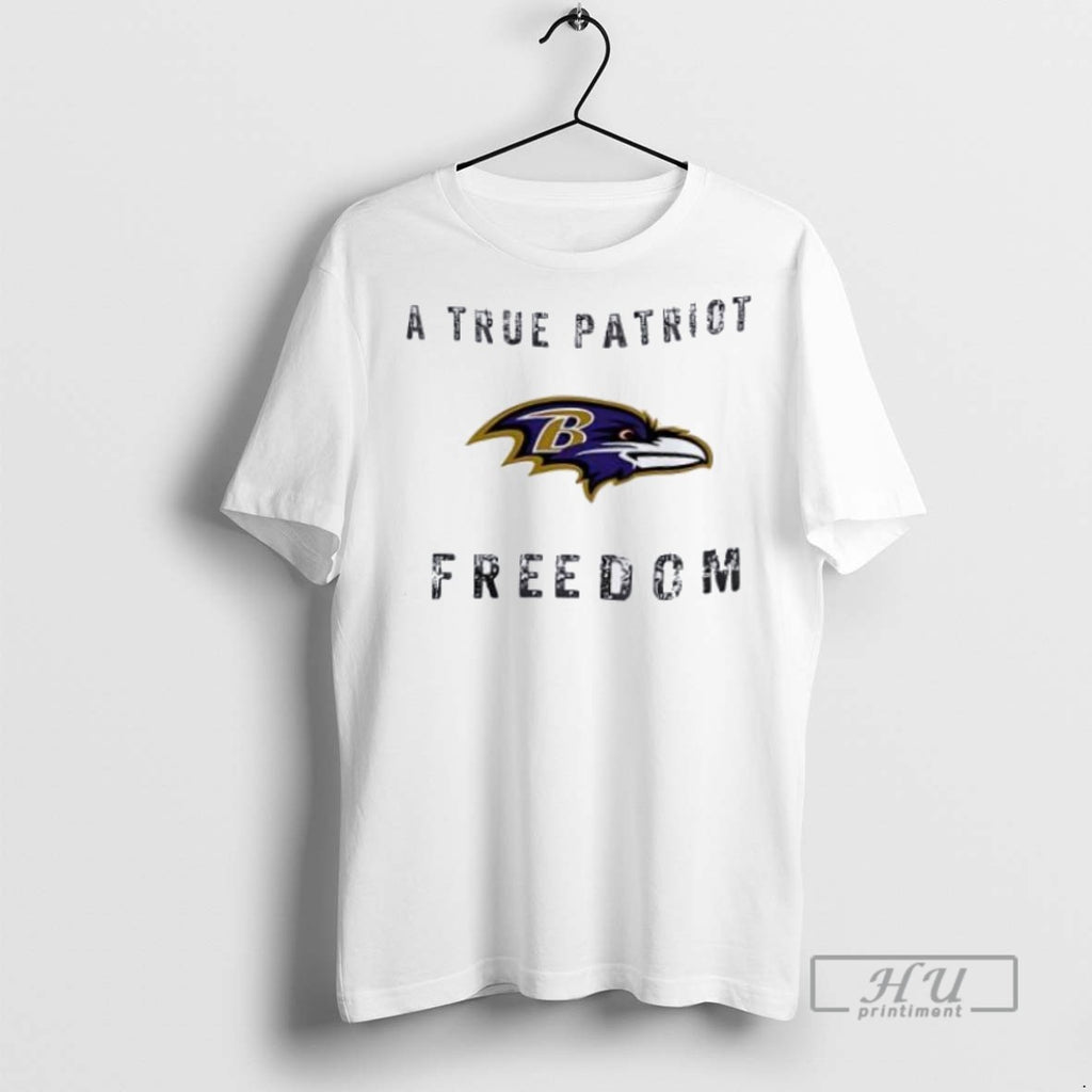 Trending Baltimore Ravens Football A True Patriot Freedom T Shirt