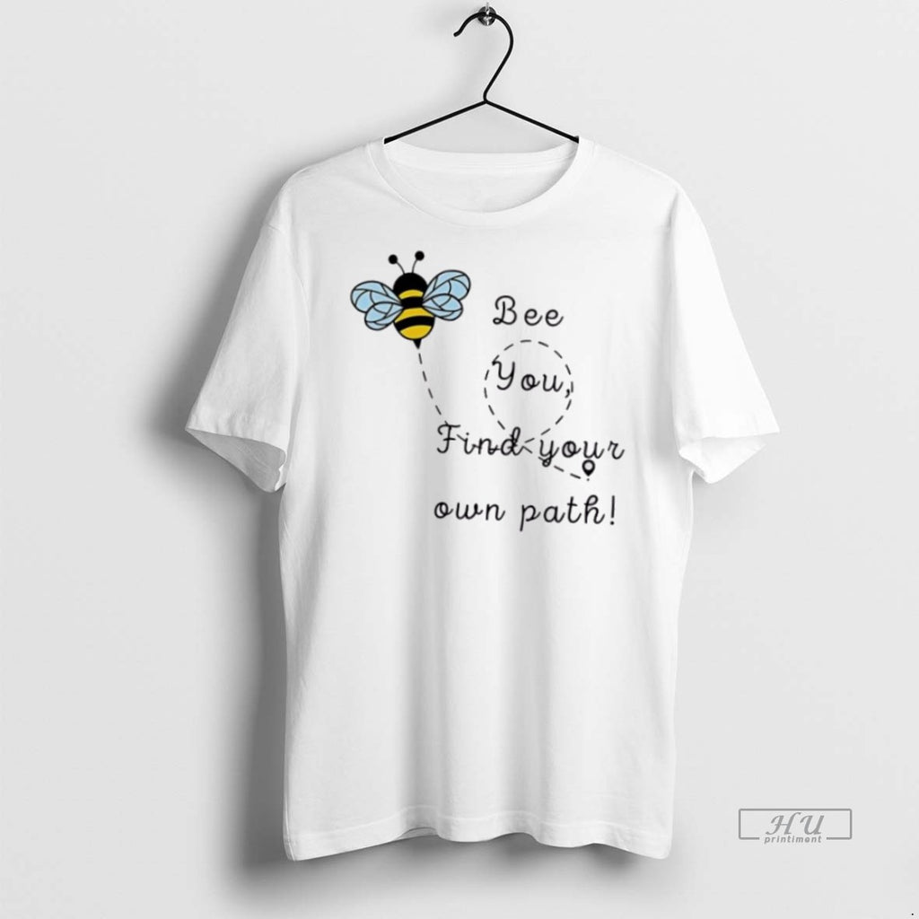Trending Bee You Find Your Own Path Shirt Sweater