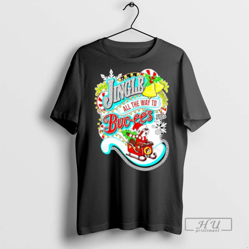 Trending Buc Ees Jingle All The Way To Chirstmas 2025 T Shirts Sweatshirt Hoodies