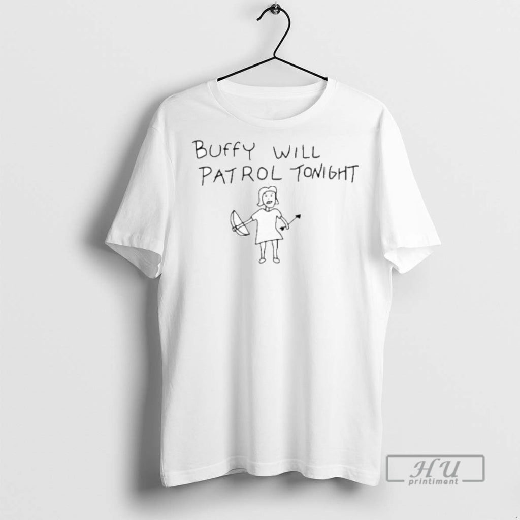 Trending Buffy Will Patrol Tonight T Shirt
