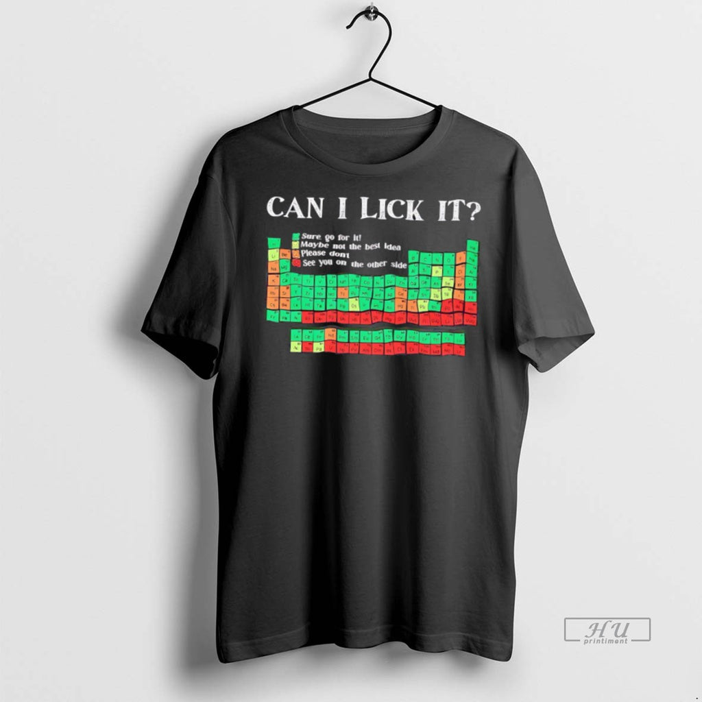 Trending Can I Lick It Periodic Table Chemistry Shirt Sweater