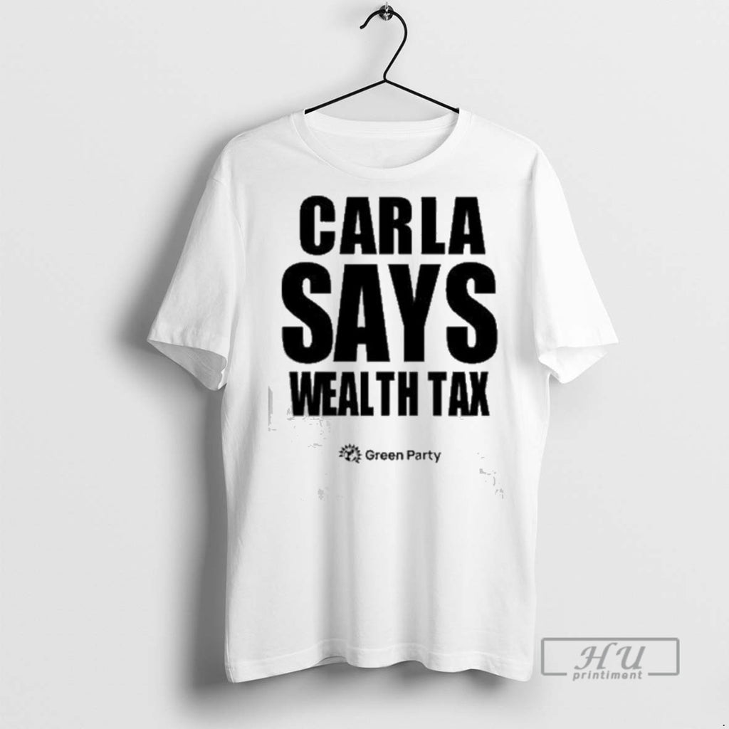 Trending Carla Says Wealth Tax T Shirt