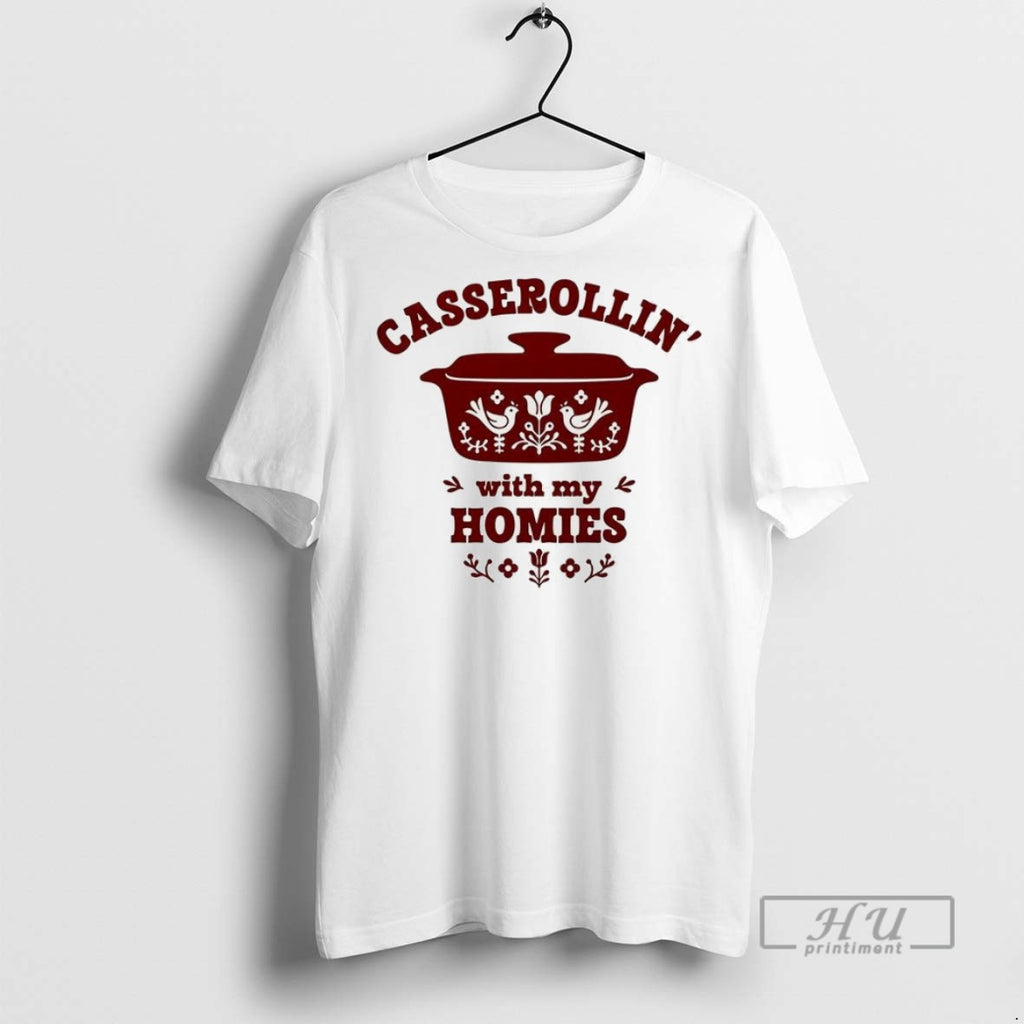 Trending Casserollin With My Homies Cruisin Amish Style Pyrex Casserole Meme T Shirt