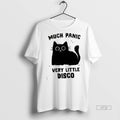 Trending Cat Much Panic Very Little Disco Shirt Sweater