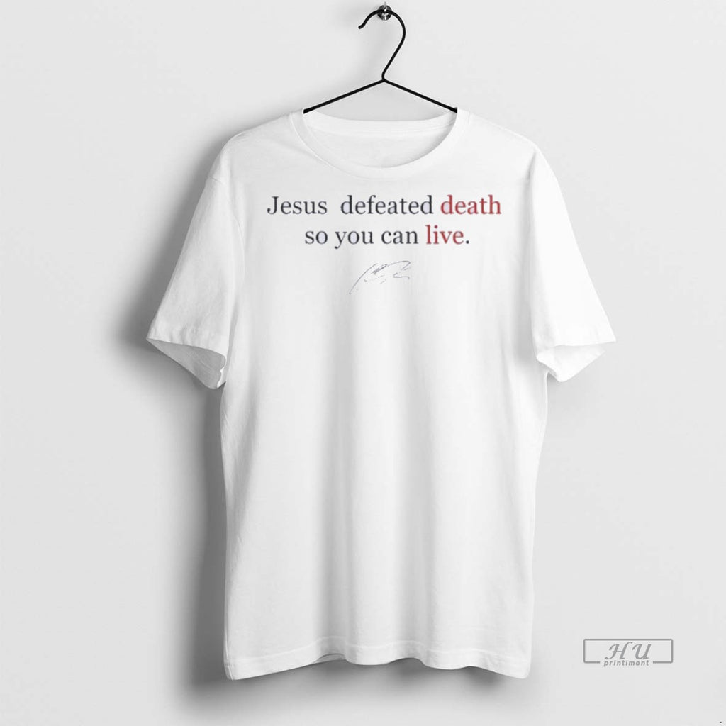 Trending Charlie Kirk Jesus Defeated Death So You Can Live Shirt Sweater
