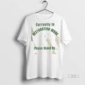 Trending Currently In Restoration Mode Please Stand By Graphic Tee Shirt Sweater