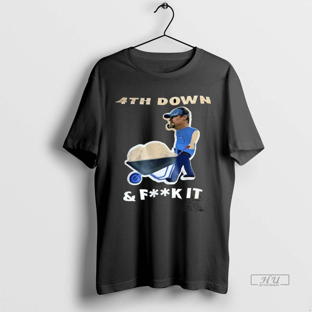 Trending Dan Campbell Detroit Lions 4th Down And Fuck It Tee Shirt Sweater