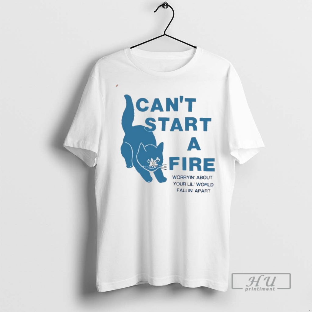Trending Dancing In The Dark Cant Start A Fire Cat Graphic Tee Shirt Sweatshirt Hoodies
