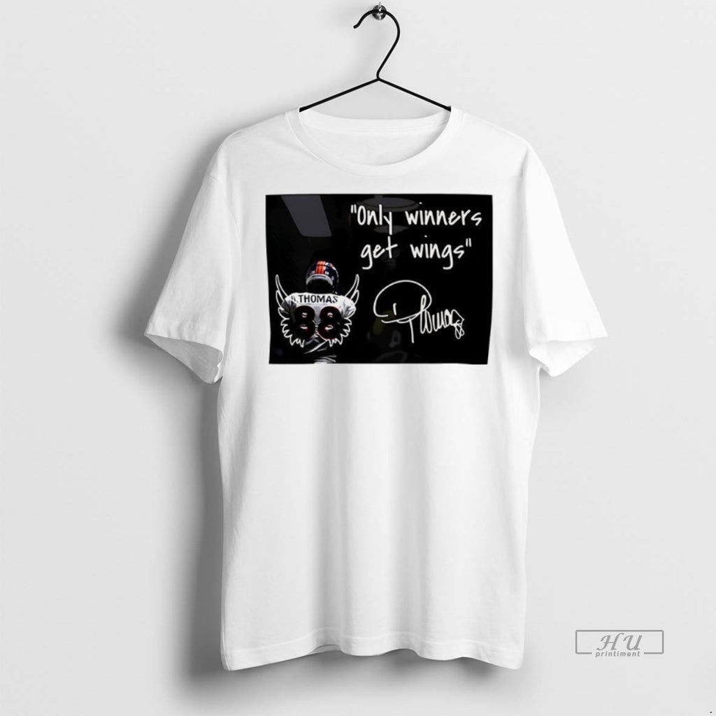 Trending Demaryius Thomas Only Winners Get Wings Tee Shirt Sweater