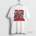 Trending Do Not Redeem Graphic Graphic Tee Shirt Sweatshirt Hoodies