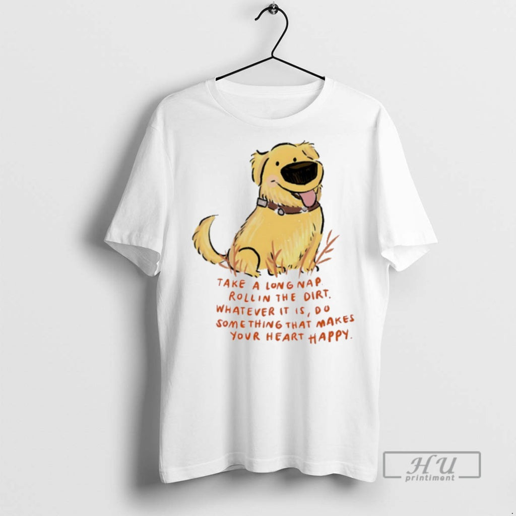 Trending Dog Take A Long Nap Rollin The Dirt Whatever It Is Do Something Art