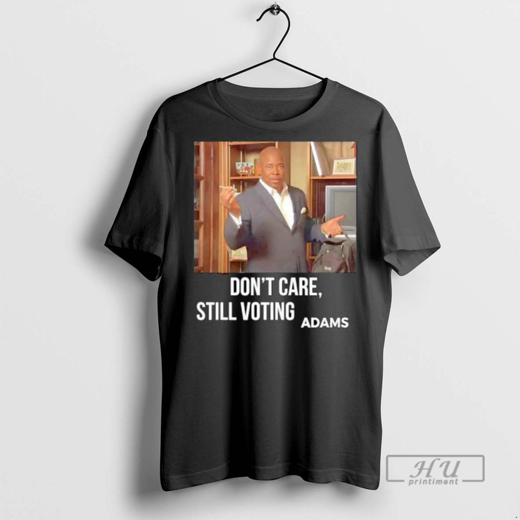 Trending Dont Care Still Voting Adams Ornaments T Shirt