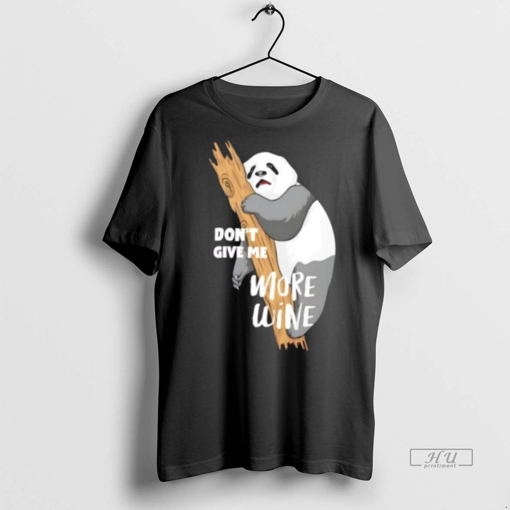 Trending Dont Give Me More Wine Panda Shirt Sweater